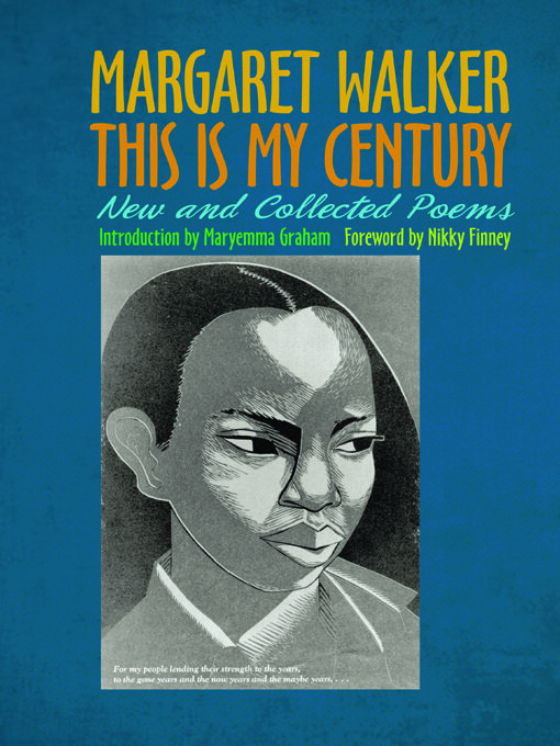Title details for This Is My Century by Margaret Walker - Available
